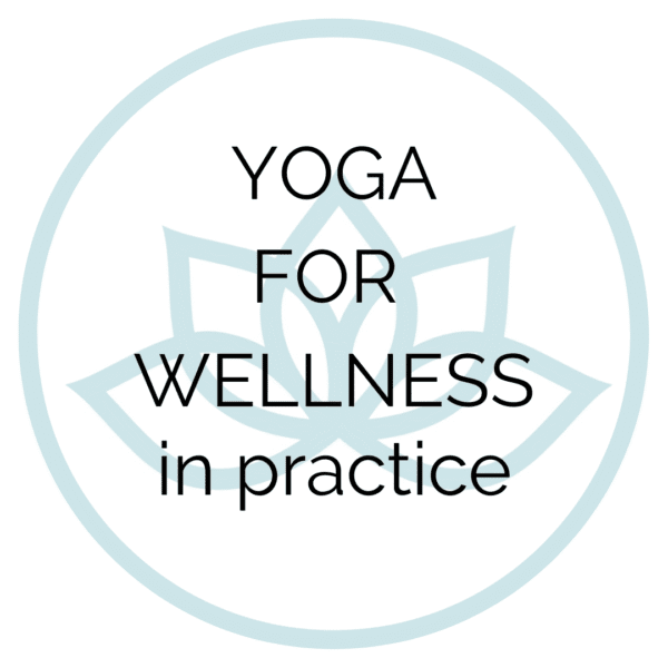 yoga for wellness in practice