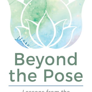 Beyond the Pose by: Lisa Greenbaum